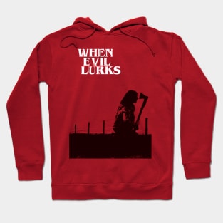 When Evil Lurks Hoodie